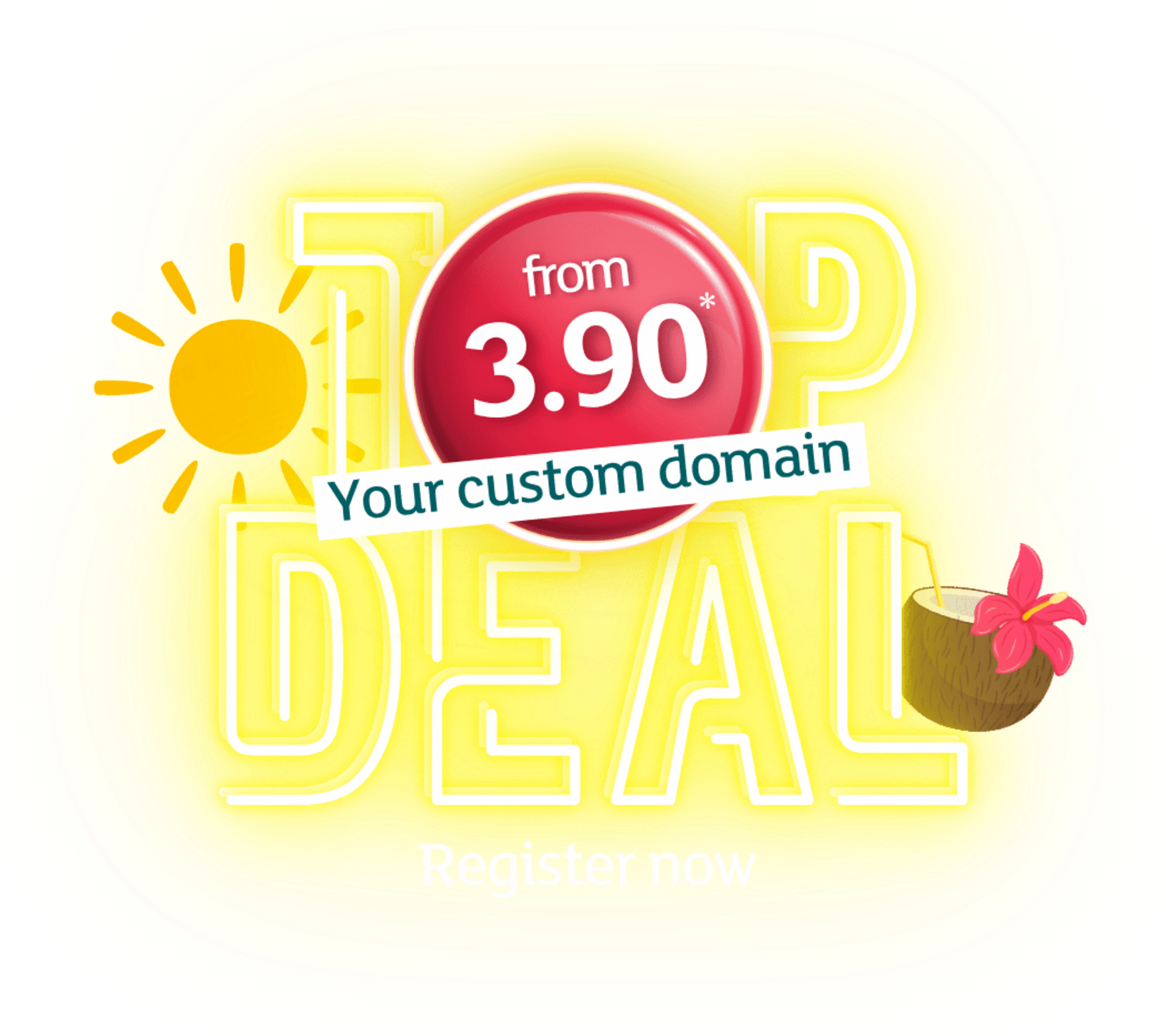 Yellow neon sign reading "TOP DEAL" with a red badge showing "from 3.90". A white banner displays "Your custom domain" and "Register now" is written below. Decorated with a sun and a coconut with a straw and hibiscus flower.