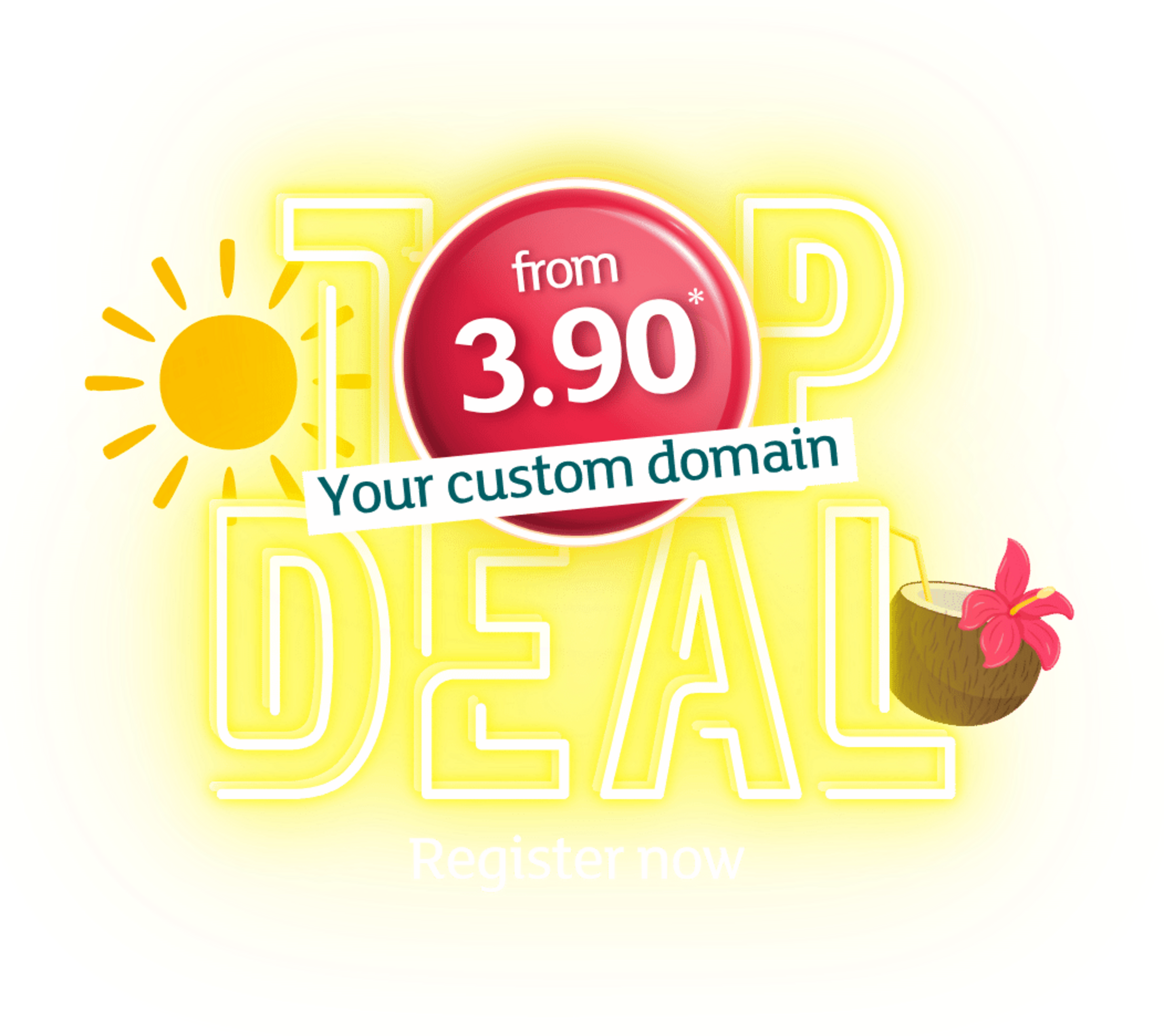 Yellow neon sign reading "TOP DEAL" with a red badge showing "from 3.90". A white banner displays "Your custom domain" and "Register now" is written below. Decorated with a sun and a coconut with a straw and hibiscus flower.