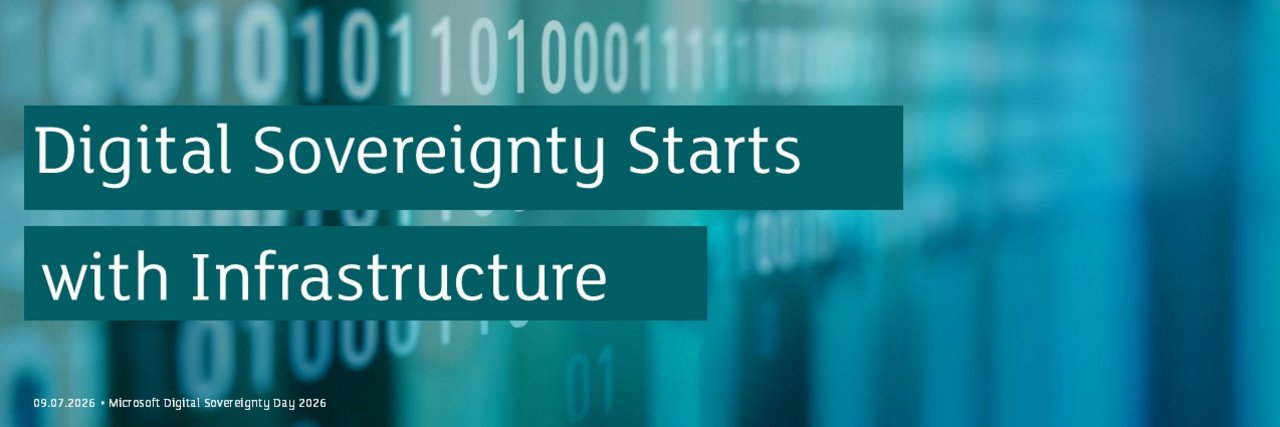 Eine Präsentationsfolie mit der Aufschrift „Digital Sovereignty Starts with Infrastructure“ vor einem blauen Hintergrund mit Binärcode und den Logos von Microsoft Azure und green.