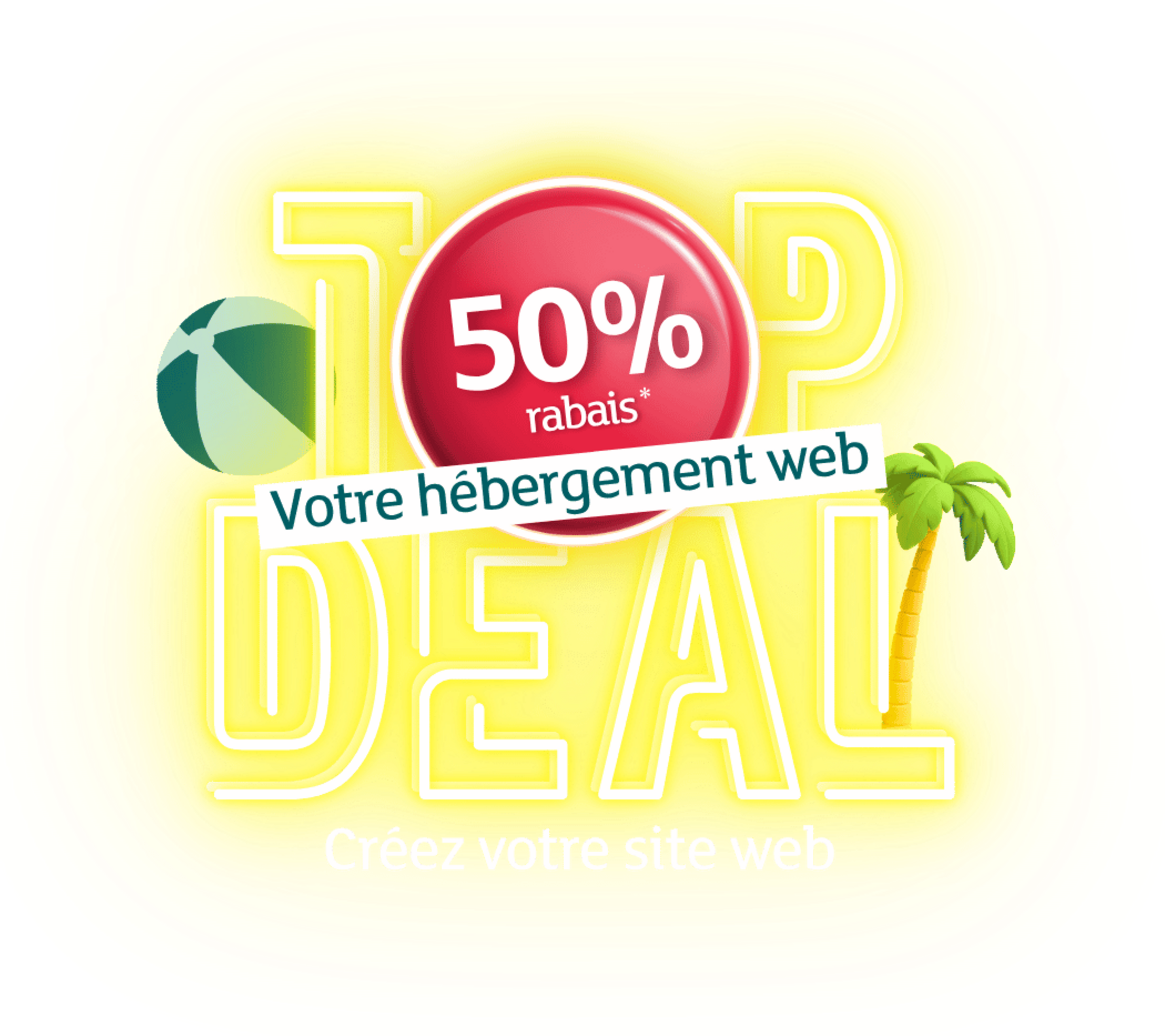 Graphique d'une offre d'hébergement web avec le texte « TOP DEAL », un bouton rouge indiquant « 50% rabais », un palmier et un ballon de plage.